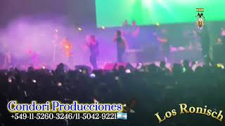 Los Ronisch en Luna Park 2024 ☆Condori🦅Producciones☆ [upl. by Zavala]