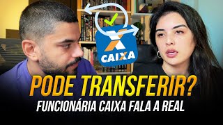 TUDO SOBRE TRANSFERÊNCIA NA CAIXA ECONÔMICA  Funcionária responde as dúvidas [upl. by Enohsal]