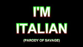 IM ITALIAN Song Parody Of SAVAGE [upl. by Manvel]