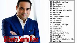 Gilberto Santa Rosa Sus Mejores Exitos  Gilberto Santa Rosa 30 Grandes Éxitos [upl. by Akela17]