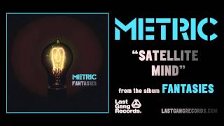 Metric  Satellite Mind [upl. by Elazaro]