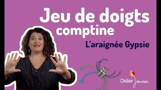 LAraignée Gypsie  Comptine  Jeu de doigts [upl. by Alimrahs477]