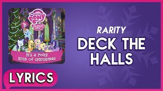 Rarity  Deck the Halls Lyrics  MLP Its a Pony Kind of Christmas Album HD [upl. by Lednyk]