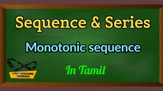 Monotonic sequence in Tamil  Sequence and Series  Limit breaking tamizhaz [upl. by Martelle]