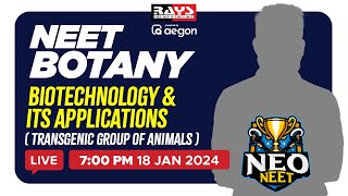 TOPIC  BIOTECHNOLOGY amp ITS APPLICATIONS  TRANSGENIC GROUP OF ANIMALS   BOTANY🌿🪴🔬🧬 NEET 2024 [upl. by Gavra]