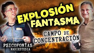 💥 EXPLOSIÓN FANTASMA 💥  Campo de CONCENTRACIÓN de Albatera  PSICOFONÍAS del PASADO [upl. by Bergen]