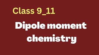 dipole momentdipole moment chemistry [upl. by Sinaj930]