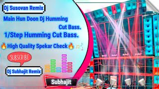 ✨ High Quality Spekar Check  🔥Main Hun Doon Dj Humming Cut Bass  👑Dj Susovan Remix  viral [upl. by Ferullo]