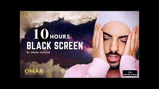 10 Hours Black Screen Quran Recitation by Omar Hisham Be Heaven Relaxation Sleep Stress Relief [upl. by Chancelor]