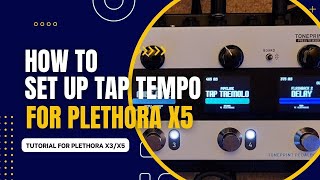 How to Set Up Tap Tempo for the Plethora X5 [upl. by Zorina]