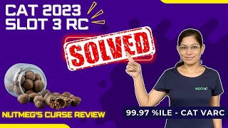 CAT 2023 Slot 3 RC Solved by 999 iler Sanjana  Nutmeg’s Curse Review  Mockat [upl. by Marin]