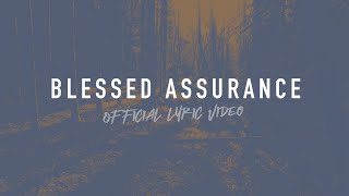 Blessed Assurance  Reawaken Hymns  Official Lyric Video [upl. by Persons407]