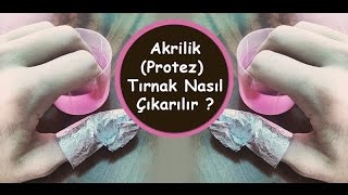 Akrilik  Protez  Tırnak Nasıl Çıkarılır   Stil Baykuşu [upl. by Nesrac125]