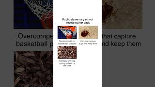 Public elementary school recess starter pack meme Memes [upl. by Lemar]