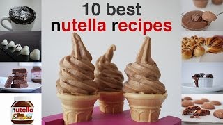 TOP 10 BEST NUTELLA RECIPES IN 10 minutes How To Cook That Ann Reardon [upl. by Raney]