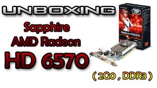 Unboxing Sapphire AMD Radeon HD 6570 2GB DDR3 [upl. by Ecela]