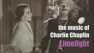 Charlie Chaplin  Limelight Opening  Terrys Theme Eternally  Hurdy Gurdy Waltz [upl. by Inafets]