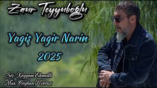 Zaur Teyyuboglu amp Xeyyam Ehmedli  Yagiş Yagir Narin  2025 mp3 [upl. by Ocirne]