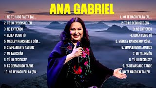 Ana Gabriel  Mix Grandes Sucessos Románticas Antigas de Ana Gabriel [upl. by Maffa]