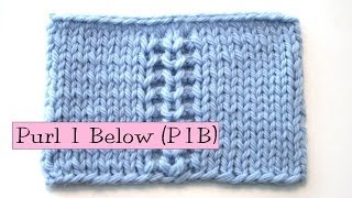 Knitting Help  Purl 1 Below P1B [upl. by Yewed331]