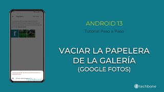 Vaciar la Papelera de la Galería Google Fotos Android 13 [upl. by Acul]