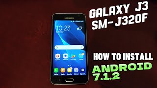 How to Install Android 712 Nougat Custom ROM on Galaxy J3 2016 J320F  Technolog Azerbaijan [upl. by Ahsas]