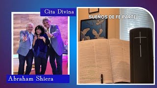 CITA DIVINA  SUEÑOS DE FE PARTE 1 [upl. by Oinotla492]