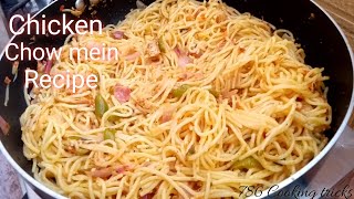 Chicken chow mein recipe easy chines chicken chow mein recipe [upl. by Barron]