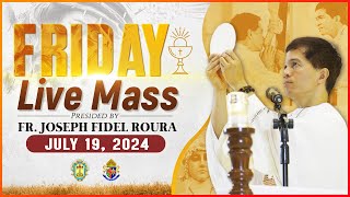 FRIDAY FILIPINO MASS TODAY LIVE  JULY 19 2024  FR JOSEPH FIDEL ROURA [upl. by Eseuqram]