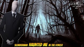 SLENDERMAN ATTACKED ME IN THE HAUNTED FOREST  SLENDER THE ARRIVAL 1 [upl. by Enohs]