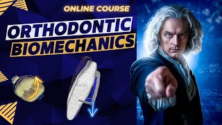 ORTHODONTIC BIOMECHANICS ONLINE COURSE [upl. by Notsirb899]