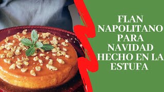 Flan napolitano sin horno perfecto para Navidad 🎄 [upl. by Roseann]