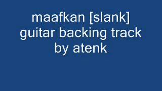 maafkan slank guitar backing track [upl. by Bamby158]