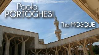 Paolo PORTOGHESI  The Mosque [upl. by Sahcnip]