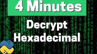 Decrypt Hexadecimal  Python [upl. by Yesima554]