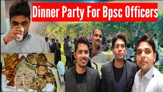 Special Dinner Party For Bpsc Officers By Bipard [upl. by Weibel]