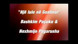 Nje lule ne Gostivar  Bashkim Pacuku amp Nexhmije Pagarusha  Radio Shkupi [upl. by Hanselka]