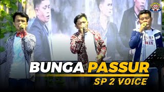 BUNGA PASSUR  COVER SP2 VOICE  CIPT SUDIARTO TAMPUBOLON SH  GMP LIVE [upl. by Hcir]