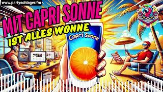 Mit Capri Sonne ist Alles Wonne  Sommer Hit 2024 [upl. by Sass]