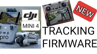 NEW Tracking Firmware v115 DJI MINI Pro 4 [upl. by Ellegna]