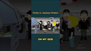 SouthPark  Pirates vs Japanese Whalers [upl. by Anotyal]