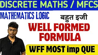 Discrete maths  वेल फॉर्म्ड फार्मूलाwell formed formula discreye maths [upl. by Sul]