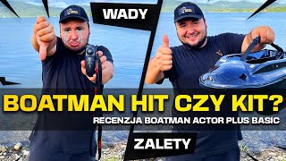 Boatman HIT czy KIT  Szczera RECENZJA łódki zanętowej ACTOR PLUS BASIC [upl. by Elladine]