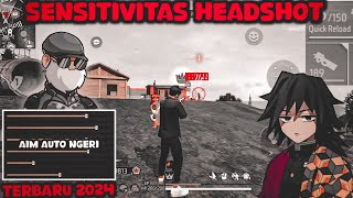 100  HEADSHOT ⚡ SENSITIVITAS FF AUTO HEADSHOT TERBARU 2024  FREE FIRE INDONESIA [upl. by Airuam]