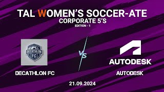 TAL  BLR  Womens  Corporate 5s  Edition  1  Decathlon FC vs Autodesk  21092024 [upl. by Ynnelg989]