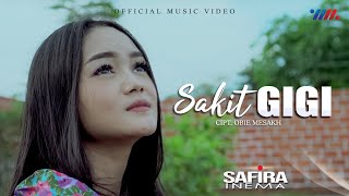 SAKIT GIGI  SAFIRA INEMA  Official Music Video [upl. by Penthea]