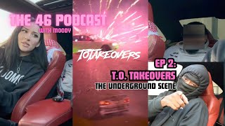 THE 46 PODCAST  EPISODE 2 UNDERGROUND CULTURE FT TOTAKEOVERSS [upl. by Letnwahs]