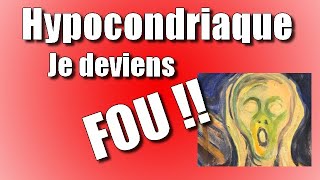 HYPOCONDRIE  Estce que je deviens fou [upl. by Uamak]