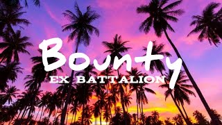 Ex Battalion  Bounty  Lyrics [upl. by Leopoldeen554]