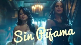 Sin Pijama  without pajamas song  becky g featuring natti natasha best song [upl. by Heng]